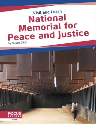 National Memorial for Peace and Justice - Library Binding | Diverse Reads