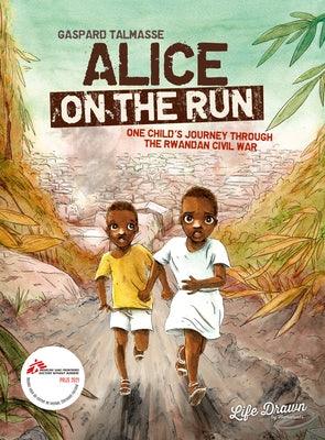 Alice on the Run: One Child's Journey Through the Rwandan Civil War - Paperback | Diverse Reads