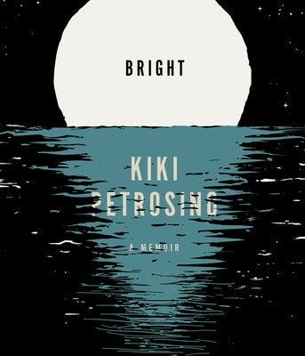 Bright: A Memoir - Paperback | Diverse Reads