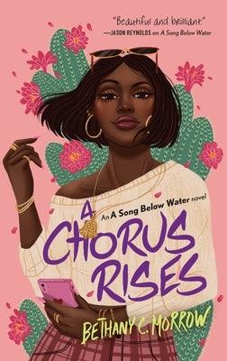 A Chorus Rises: A Song Below Water Novel - Paperback | Diverse Reads