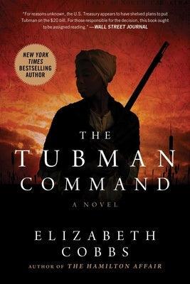 The Tubman Command - Paperback | Diverse Reads