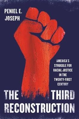 The Third Reconstruction: America's Struggle for Racial Justice in the Twenty-First Century - Hardcover | Diverse Reads