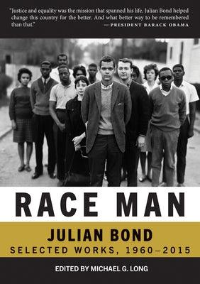 Race Man: Selected Works, 1960-2015 - Paperback | Diverse Reads