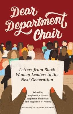 Dear Department Chair: Letters from Black Women Leaders to the Next Generation - Paperback | Diverse Reads