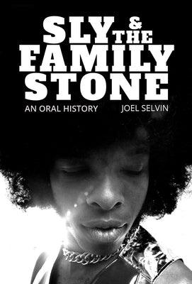 Sly & the Family Stone: An Oral History - Paperback | Diverse Reads