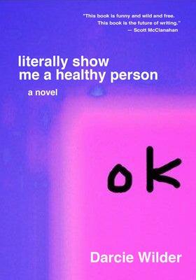Literally Show Me a Healthy Person - Paperback | Diverse Reads
