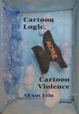Cartoon Logic, Cartoon Violence - Paperback | Diverse Reads