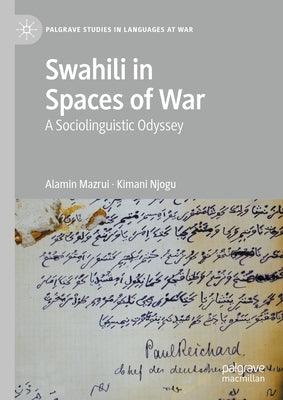 Swahili in Spaces of War: A Sociolinguistic Odyssey - Hardcover | Diverse Reads
