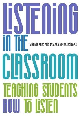 Listening in the Classroom: Teaching Students How to Listen - Paperback | Diverse Reads