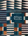 African Textiles: Color and Creativity Across a Continent - Paperback | Diverse Reads