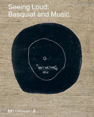 Seeing Loud, Basquiat and Music - Paperback | Diverse Reads