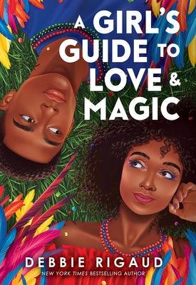 A Girl's Guide to Love & Magic - Hardcover | Diverse Reads