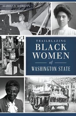 Trailblazing Black Women of Washington State - Paperback | Diverse Reads