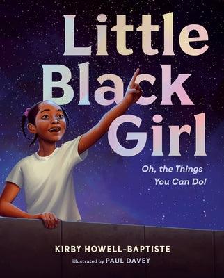Little Black Girl: Oh, the Things You Can Do! - Hardcover | Diverse Reads