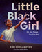 Little Black Girl: Oh, the Things You Can Do! - Hardcover | Diverse Reads
