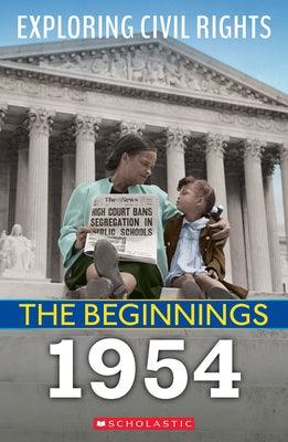 1954 (Exploring Civil Rights: The Beginnings) - Paperback | Diverse Reads