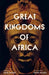 Great Kingdoms of Africa - Hardcover | Diverse Reads