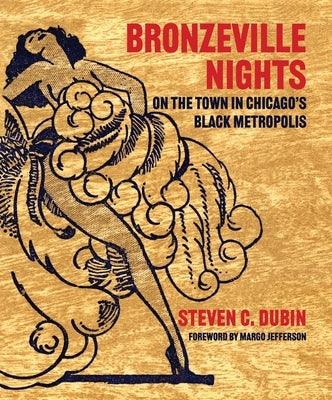 Bronzeville Nights: On the Town in Chicago's Black Metropolis - Hardcover | Diverse Reads