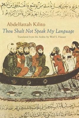 Thou Shalt Not Speak My Language - Paperback | Diverse Reads