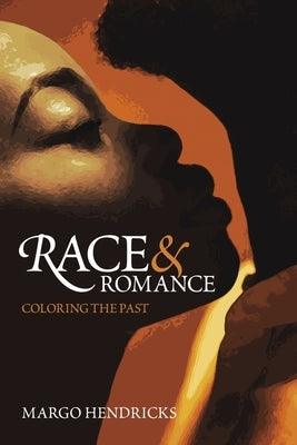 Race and Romance: Coloring the Past - Paperback | Diverse Reads