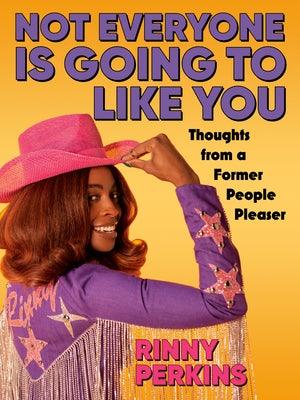 Not Everyone Is Going to Like You: Thoughts from a Former People Pleaser - Paperback | Diverse Reads