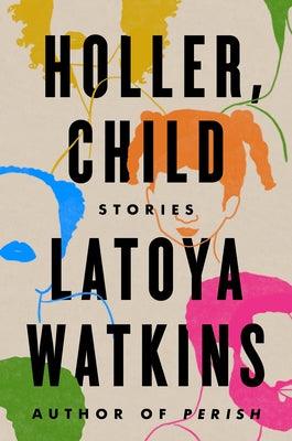 Holler, Child: Stories - Hardcover | Diverse Reads