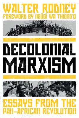 Decolonial Marxism: Essays from the Pan-African Revolution - Paperback | Diverse Reads