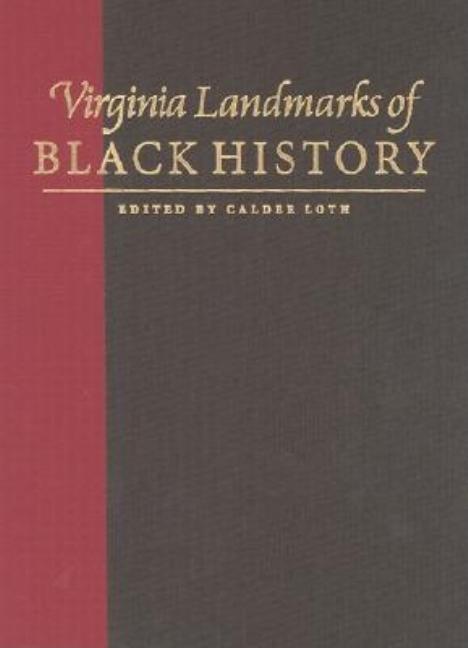 Virginia Landmarks of Black History: Sites on the Virginia Landmarks Register and the National Register of Historic Places - Hardcover | Diverse Reads