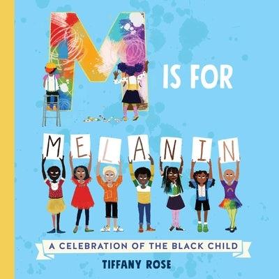 M Is for Melanin: A Celebration of the Black Child - Board Book | Diverse Reads