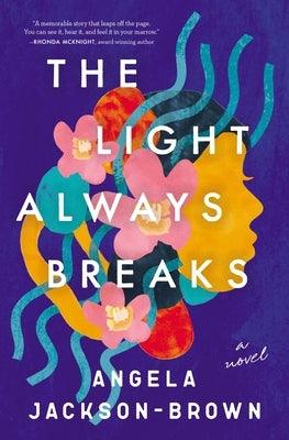 The Light Always Breaks - Paperback | Diverse Reads