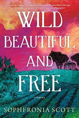 Wild, Beautiful, and Free - Paperback | Diverse Reads