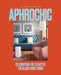 Aphrochic: Celebrating the Legacy of the Black Family Home - Hardcover | Diverse Reads