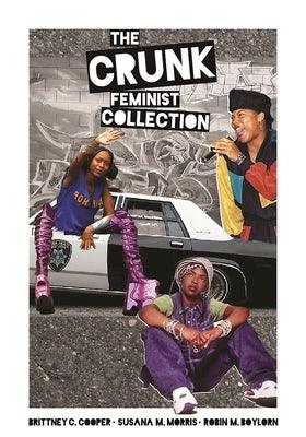 The Crunk Feminist Collection - Paperback | Diverse Reads