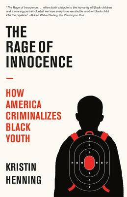 The Rage of Innocence: How America Criminalizes Black Youth - Paperback | Diverse Reads