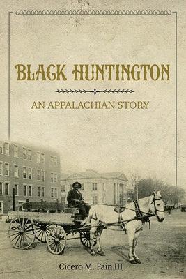 Black Huntington: An Appalachian Story - Paperback | Diverse Reads