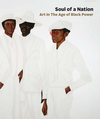 Soul of a Nation: Art in the Age of Black Power - Hardcover | Diverse Reads