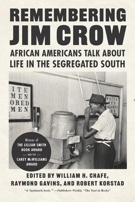 Remembering Jim Crow: African Americans Talk about Life in the Segregated South - Paperback | Diverse Reads
