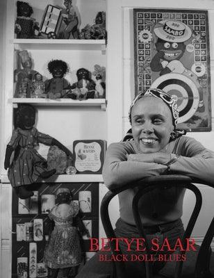 Betye Saar: Black Doll Blues - Hardcover | Diverse Reads