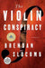 The Violin Conspiracy - Paperback | Diverse Reads
