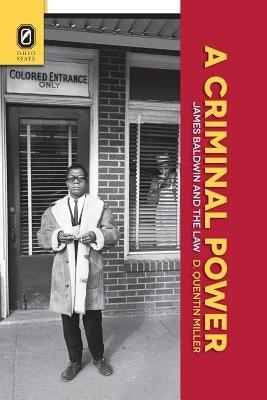 A Criminal Power: James Baldwin and the Law - Paperback | Diverse Reads