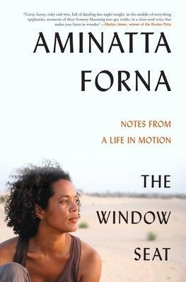 The Window Seat: Notes from a Life in Motion - Paperback | Diverse Reads