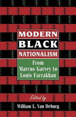 Modern Black Nationalism: From Marcus Garvey to Louis Farrakhan - Paperback | Diverse Reads