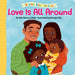 Love Is All Around - Board Book | Diverse Reads