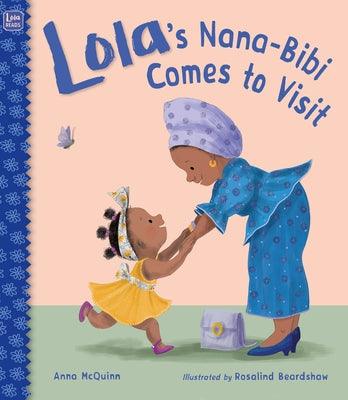 Lola's Nana-Bibi Comes to Visit - Hardcover | Diverse Reads