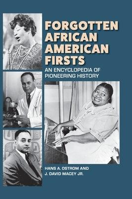 Forgotten African American Firsts: An Encyclopedia of Pioneering History - Hardcover | Diverse Reads