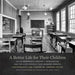 A Better Life for Their Children: Julius Rosenwald, Booker T. Washington, and the 4,978 Schools That Changed America - Hardcover | Diverse Reads