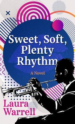Sweet, Soft, Plenty Rhythm - Library Binding | Diverse Reads
