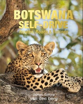 Botswana Self-Drive: Routes, Roads and Ratings - Hardcover | Diverse Reads