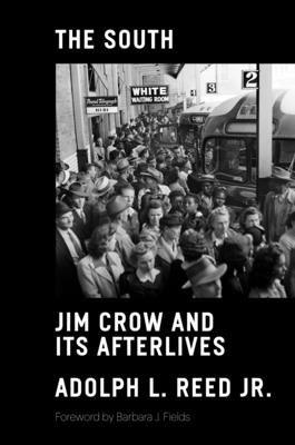 The South: Jim Crow and Its Afterlives - Hardcover | Diverse Reads
