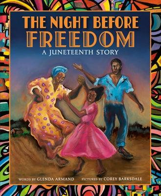 The Night Before Freedom: A Juneteenth Story - Hardcover | Diverse Reads